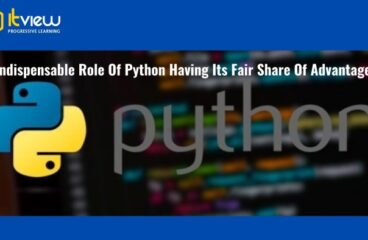 Indispensable Role Of Python Having Its Fair Share Of Advantages