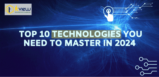 top 10 technologies you need yo master in 2024