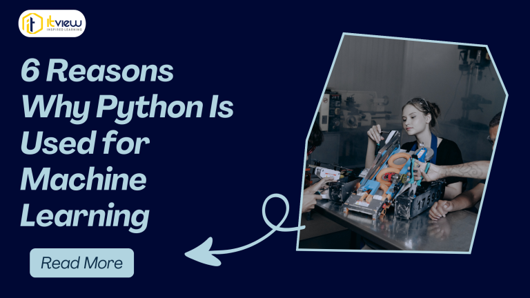 6 Reasons Why Python Is Used for Machine Learning