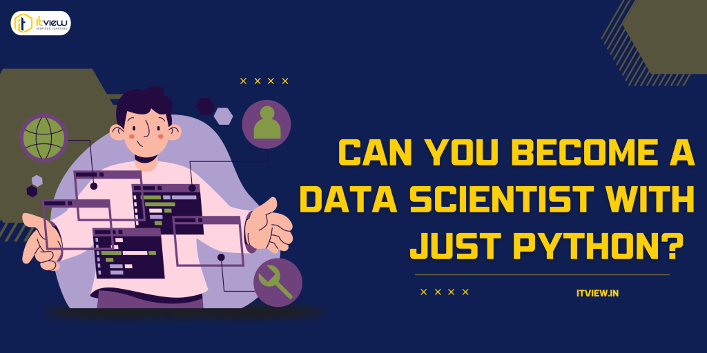 Can You Become a Data Scientist with Just Python? (2025 Perspective)