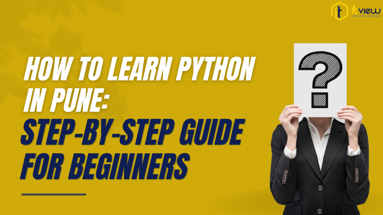 How to Learn Python in Pune: Step-by-Step Guide for Beginners